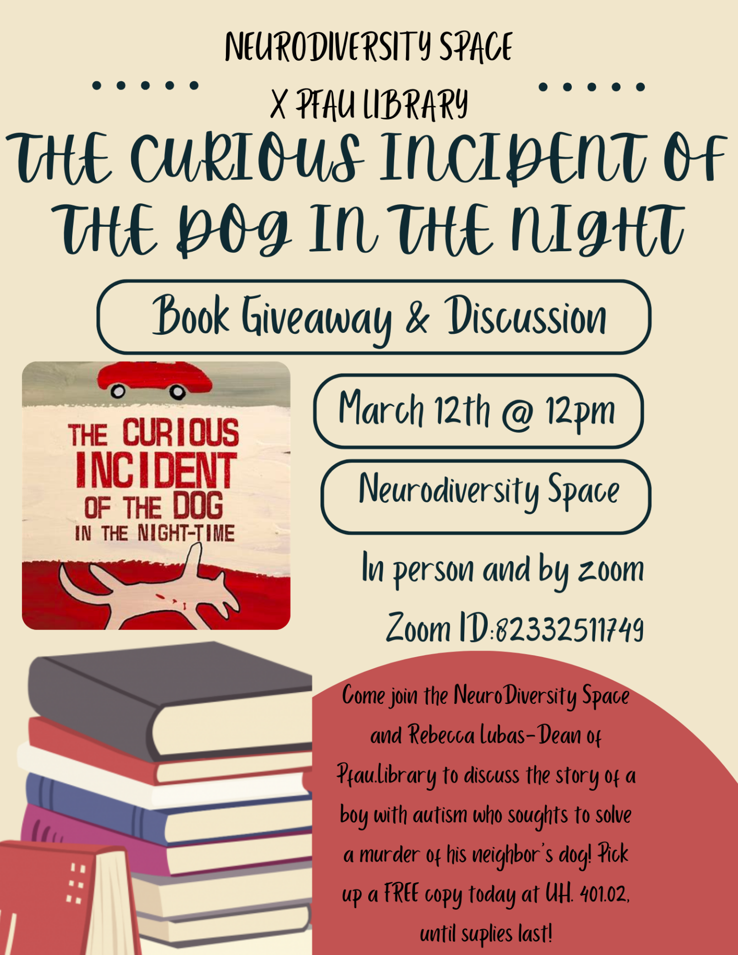 NERUO SPACE X PFAU LIBRARY: The curious incident of the dog in the night book giveaway and discussion March 12th at 12PM Neurodiversity space in person and by zoom. Zoom ID: 82332511749. Come join the neurodiversity space and rebecca lubas - dean of pfau library to discusss the story of a boy with audism who soughts to solve a murder of his neighbor's dog! Pick up a free copy today at UH 401.02  while supplies last! 