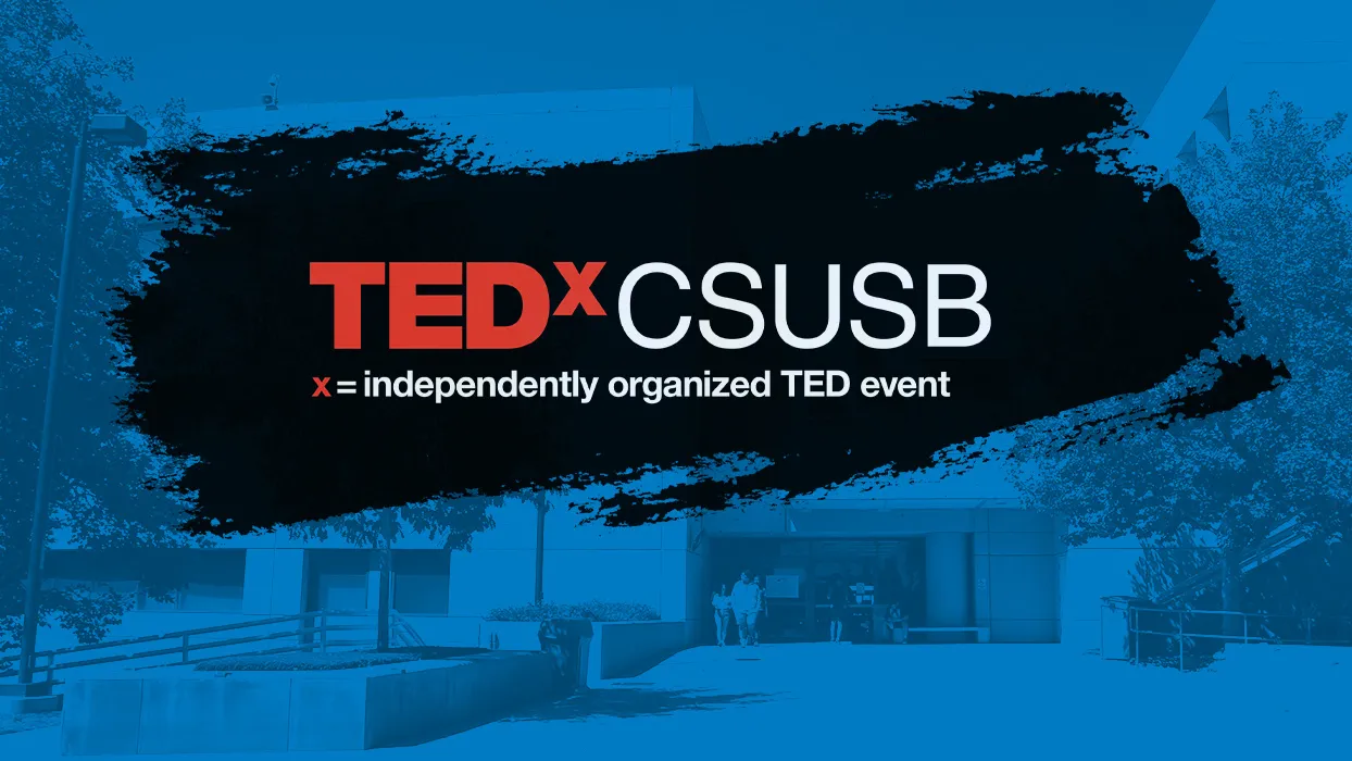 "Tedx CSUSB speaking event"
