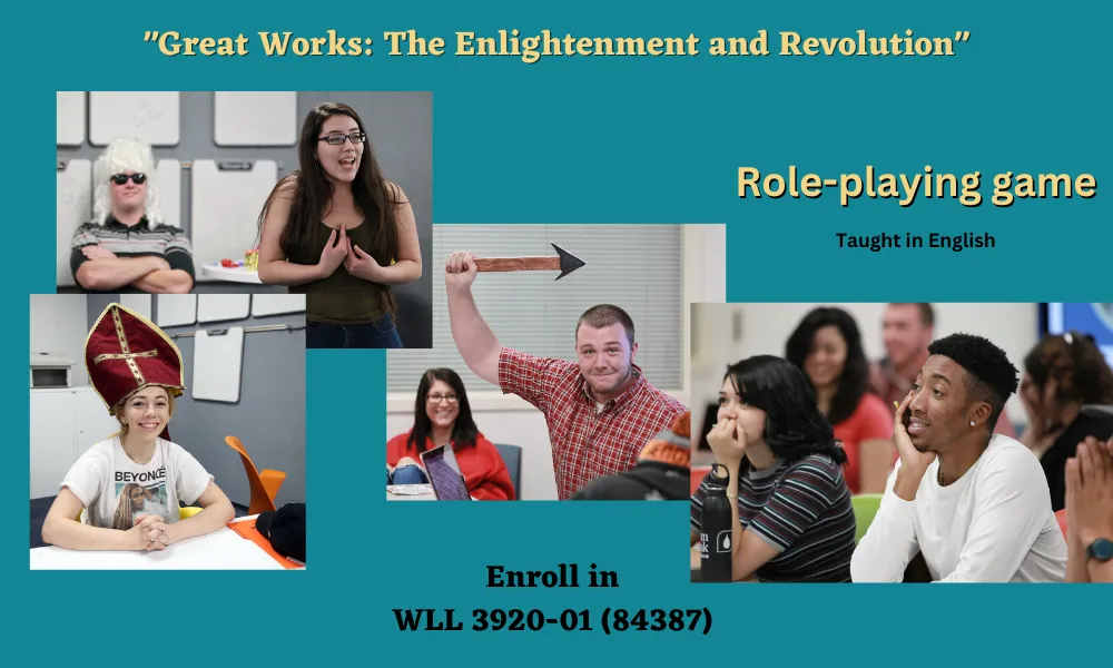 Great Works: The Enlightenment and Revolution role-playing game taught in English. Enroll in WLL 3920-01 (84387)