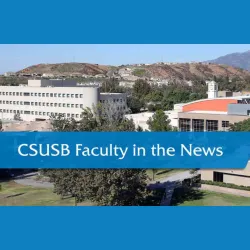 CSUSB Faculty in the news landing page image