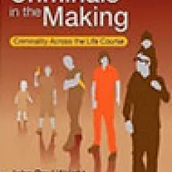 Criminals in the Making: Criminality Across the Life Course