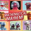 Mathematical Mayhem - Puppet Stories About Numbers and Math