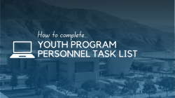 Title slide that reads How to Complete the Youth Program Personnel Task List