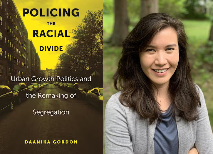 Book Cover and headshot of Daanika Gordon, "Policing the Racial Divide: Urban Growth Politics and the Remaking of Segregation" (NYU Press)