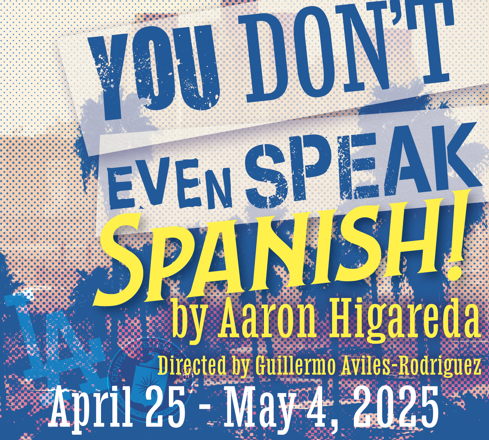 You Don’t Even Speak Spanish! By Aaron Higareda April 25th, 2025 - May 4th, 2025