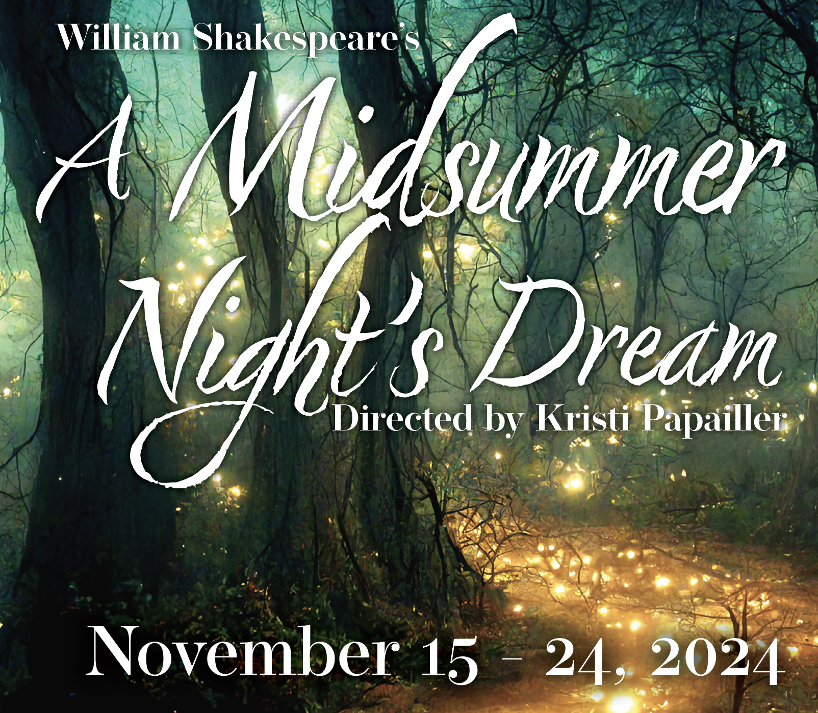 William Shakespeare's A Midsummer Night's Dream Nov. 15 - 24, 2024