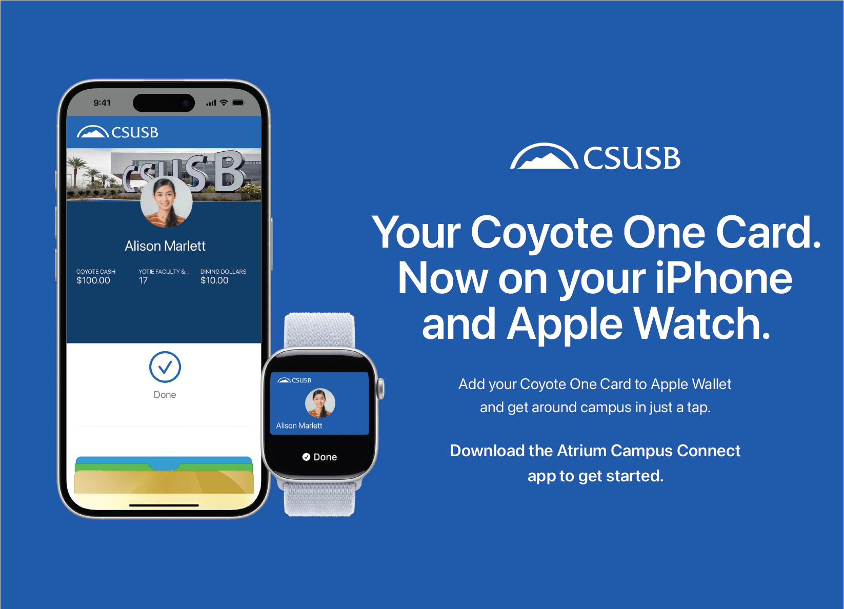 Add your Coyote One Card to your Apple Wallet. Download Atrium Campus Connect.