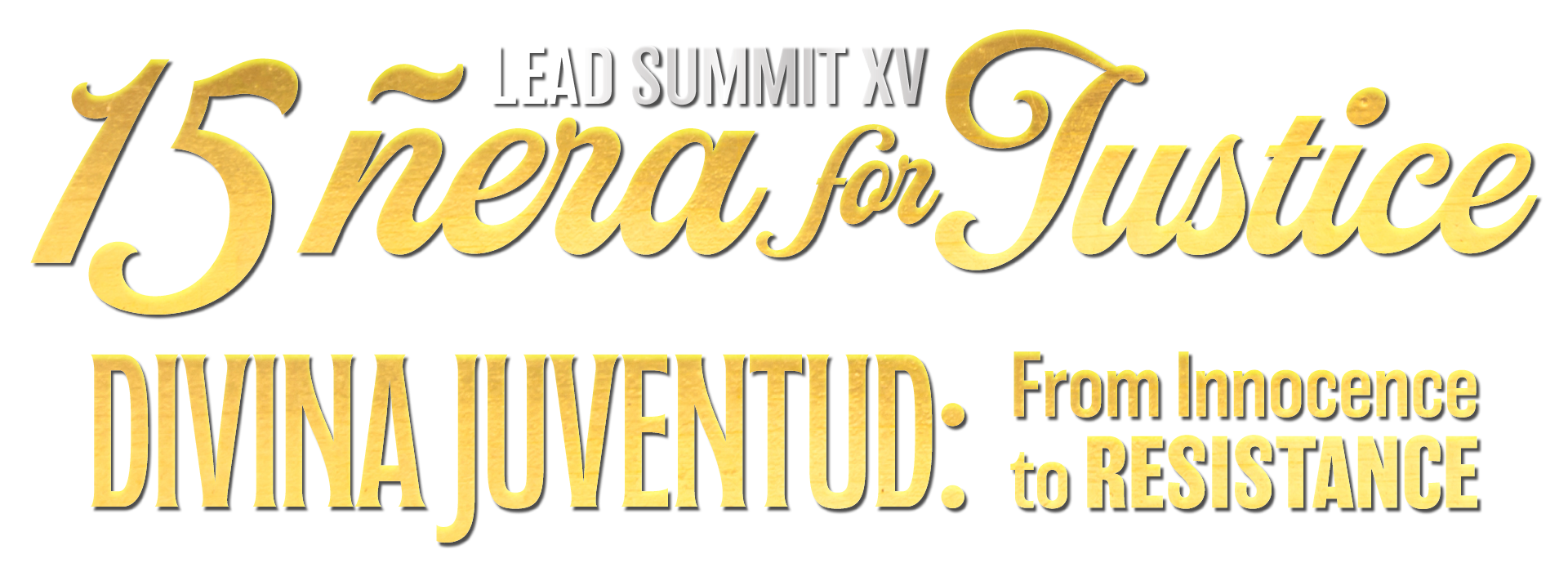LEAD Summit XV 15nera for Justice Divina Juventud: From Innocence to Resistance