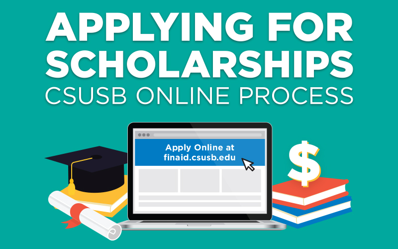 Applying for Scholarships: CSUSB Online Process