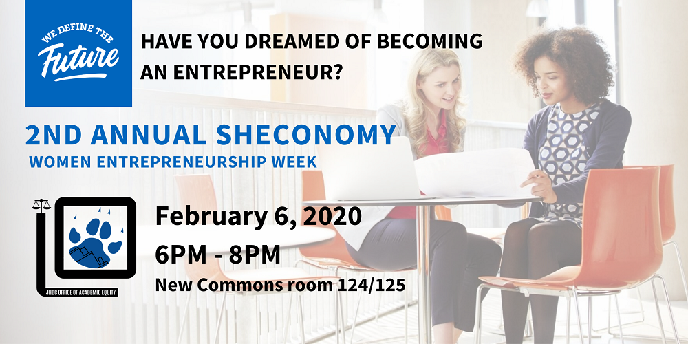 2nd Annual ShEconomy - have you dreamed of becoming an entrepreneur? (Feb. 6, 2020 | 6PM-8PM)  