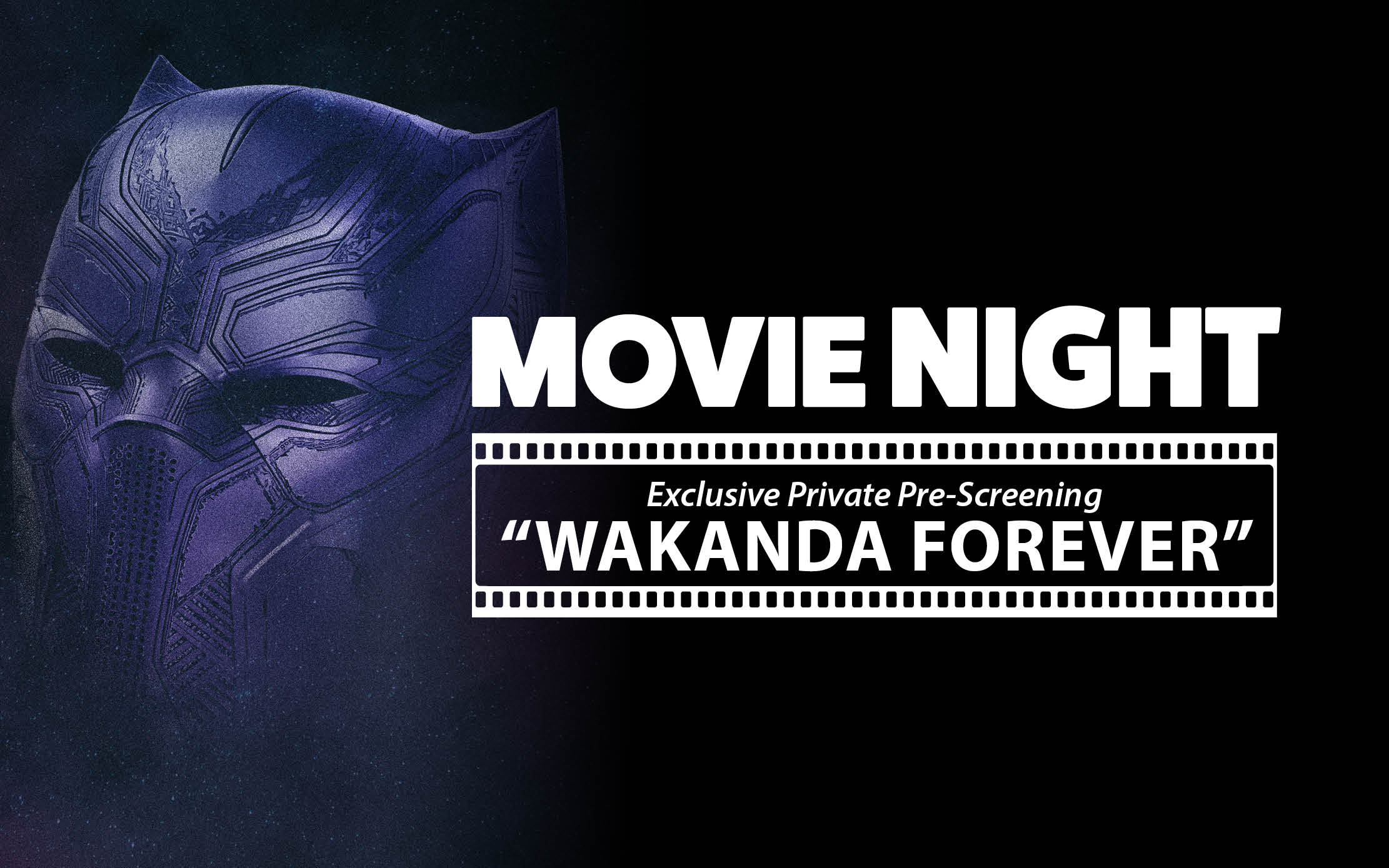 Movie Night: Exclusive Private Screening of "Wakanda Forever"